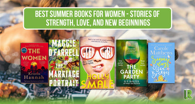 Best Summer Books for Women - Stories of Strength, Love, and New Beginnings