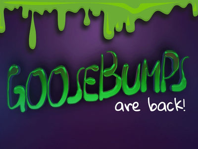Goosebumps are making a comeback!