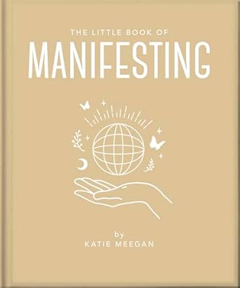 The Little Book of Manifesting