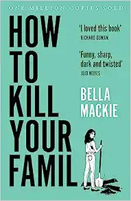 How To Kill Your Family