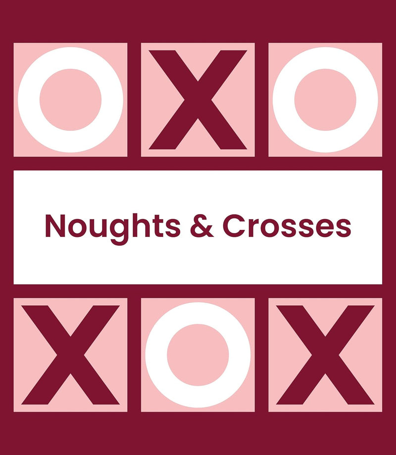 Noughts and Crosses