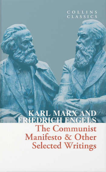 The Communist Manifesto & Selected Writings