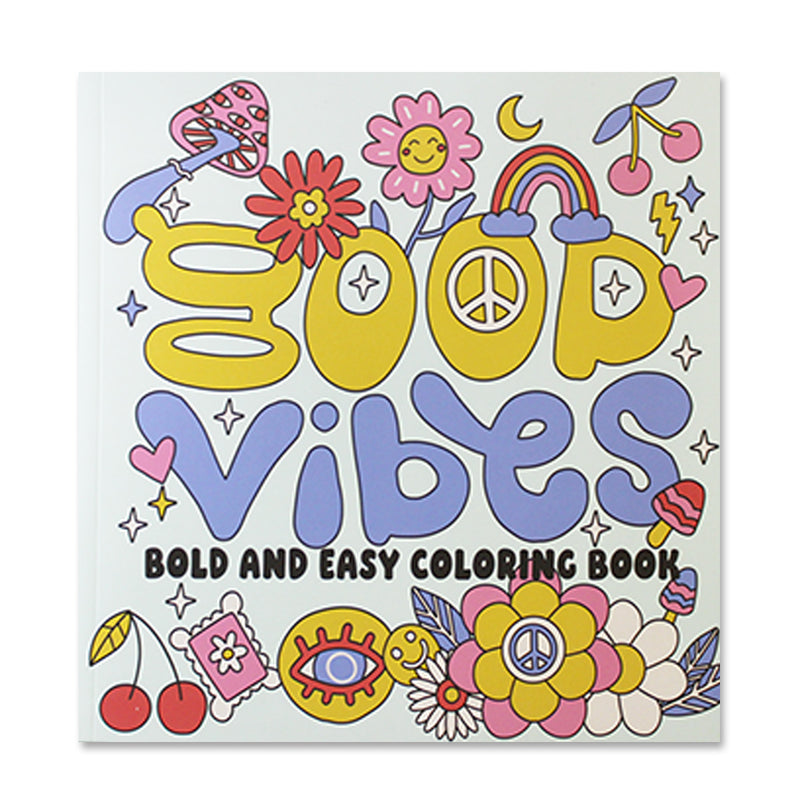 Good Vibes : Bold and Easy Coloring Book