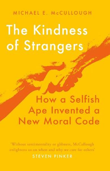 The Kindness Of Strangers by Michael E. McCullough | Readers Warehouse