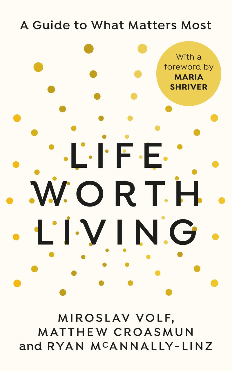 A Life Worth Living