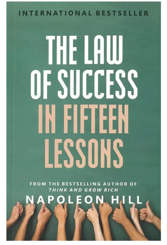 The Law Of Succes In Fifteen Lessons