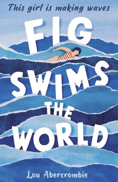 Fig Swims The World by Lou Abercrombie | Readers Warehouse