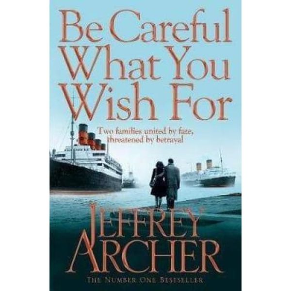 Be Careful What You Wish For - Readers Warehouse