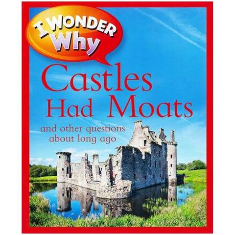 I Wonder Why Castles Had Moats