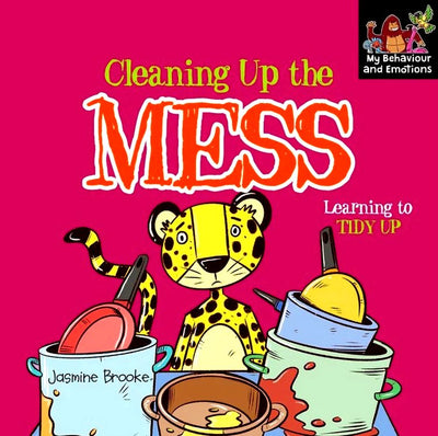Cleaning Up The Mess: Learning To Tidy Up - Readers Warehouse