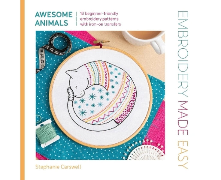 Embroidery Made Easy: Awesome Animals