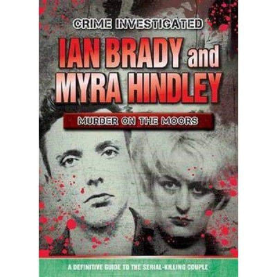 Ian Brady And Myra Hindley Murder On The Moors - Readers Warehouse