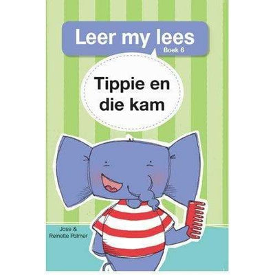 Leer My Lees (Vlak 1) - Tippie En Die Kam - Readers Warehouse