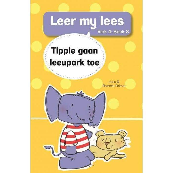 Leer My Lees (Vlak 4) - Tippie Gaan Leeupark Toe - Readers Warehouse