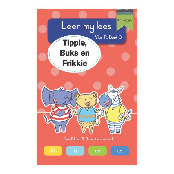 Leer my lees (VR Grootboek 3): Tippie, Buks en Frikkie - Readers Warehouse