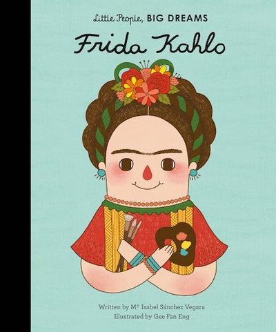 Little People, Big Dreams: Frida Kahlo - Readers Warehouse