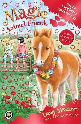 Magic Animal Friends - Maisie Dappletrot Saves The Day - Readers Warehouse