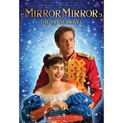 Mirror Mirror: The Movie Novel - Readers Warehouse