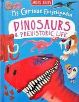 My Curious Encyclopedia - Dinosaurs And Prehistoric Life - Readers Warehouse