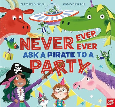 Never, Ever, Ever Ask a Pirate to a Party - Readers Warehouse