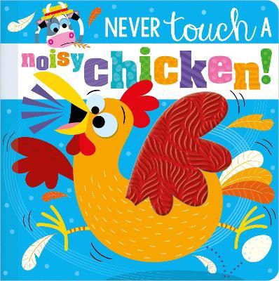 Never Touch A Noisy Chicken! - Readers Warehouse