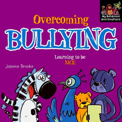 Overcoming Bullying: Learning To Be Nice - Readers Warehouse