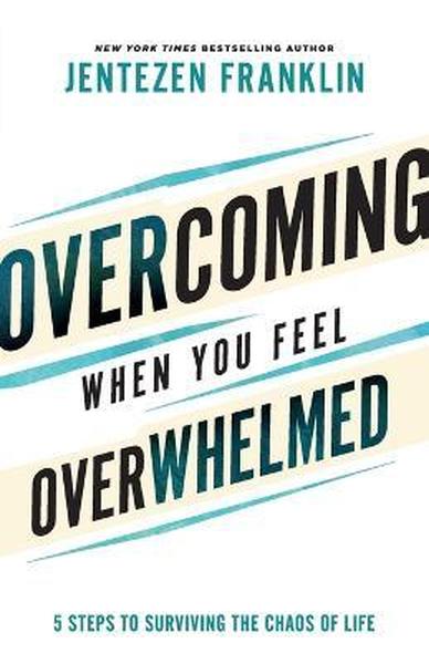 Overcoming When You Feel Overwhelmed - Readers Warehouse