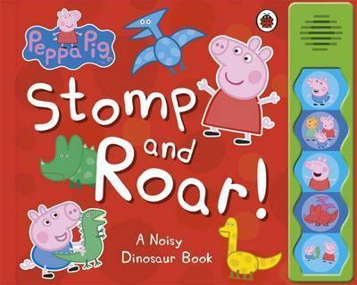 Peppa Pig - Stomp And Roar! - Readers Warehouse