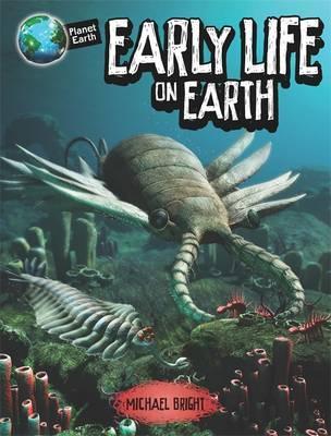 Planet Earth - Early Life On Earth - Readers Warehouse