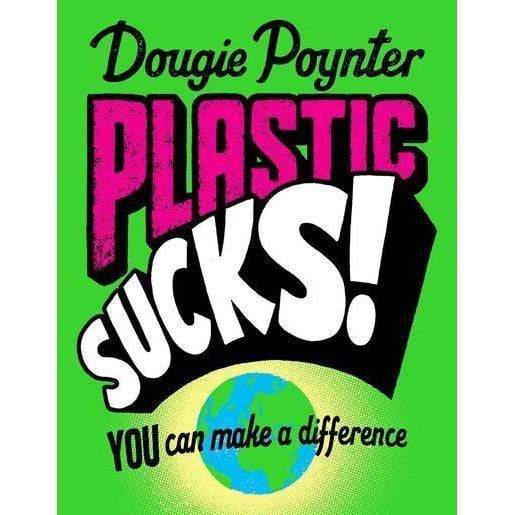 Plastic Sucks You Can Make A Difference - Readers Warehouse