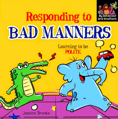 Responding To Bad Manners: Learning To Be Polite - Readers Warehouse