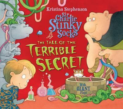 Sir Charlie Stinky Socks And The Tale Of The Terrible Secret - Readers Warehouse