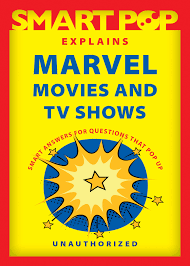 Smart Pop Explains Marvel Movies and TV Shows - Readers Warehouse