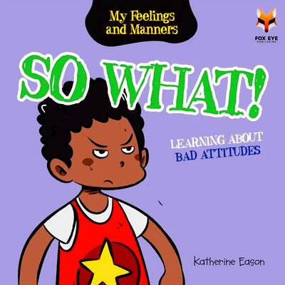 So What - Learning About Bad Attitudes - Readers Warehouse