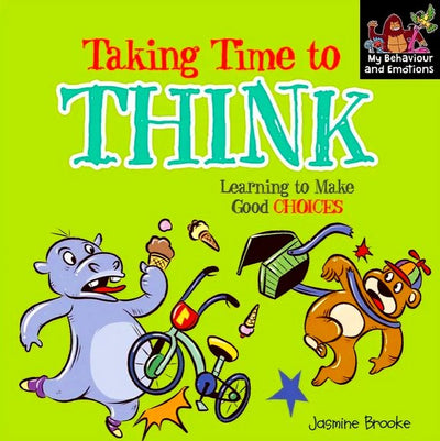 Taking Time To Think: Learning To Make Good Choices - Readers Warehouse
