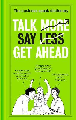 Talk More. Say Less. Get Ahead - Readers Warehouse