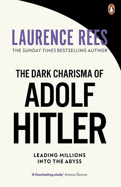 The Dark Charisma Of Adolf Hitler - Readers Warehouse