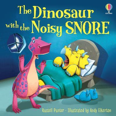 The Dinosaur With The Noisy Snore - Readers Warehouse