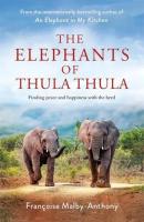 The Elephants Of Thula Thula - Signed - Readers Warehouse