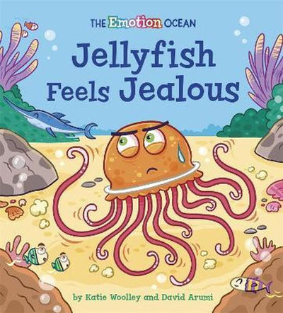 The Emotion Ocean - Jellyfish Feels Jealous - Readers Warehouse