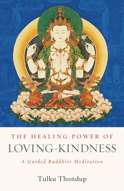 The Healing Power Of Loving-Kindness - Readers Warehouse