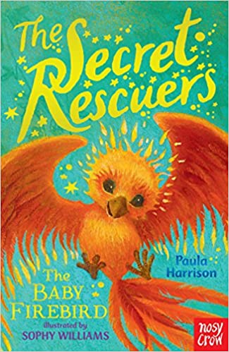 The Secret Rescuers - The Baby Firebird - Readers Warehouse