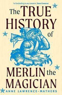 The True History Of Merlin The Magician - Readers Warehouse
