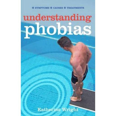 Understanding Phobias - Readers Warehouse