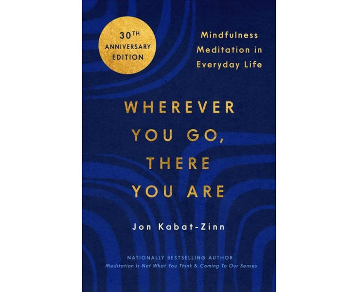 Wherever You Go There You Are