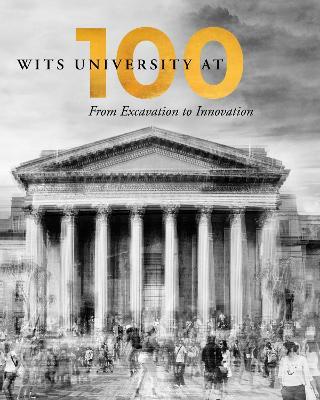 Wits University at 100 - Readers Warehouse