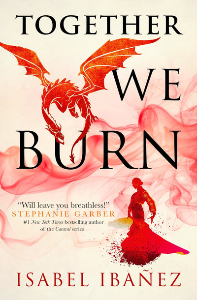 Together We Burn by Isabel Ibanez | Readers Warehouse