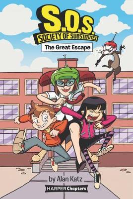 S.O.S.: Society of Substitutes #1: The Great Escape - Readers Warehouse