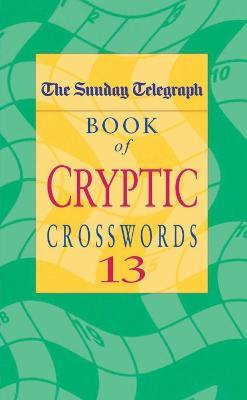 The Sunday Telegraph Book of Cryptic Crosswords 13 - Readers Warehouse