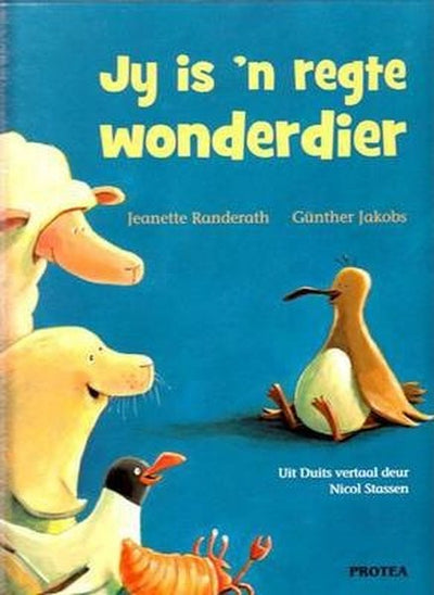 Jy is 'n Regte Wonderdier by Jeanette Randerath | Readers Warehouse